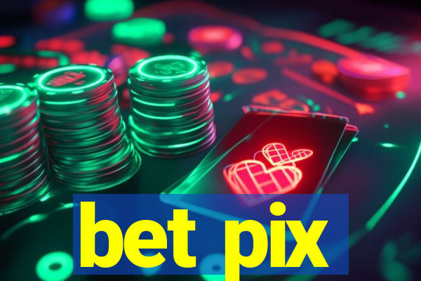 bet pix